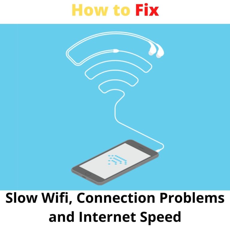 How to Fix: Slow Wi-Fi, Connection Problems, Internet Speed